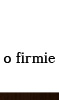 o firmie